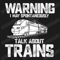 Train Funny Warning I May Spontaneously Talk About Trains Lover Birthd Beanie | Artistshot