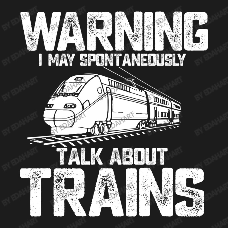 Train Funny Warning I May Spontaneously Talk About Trains Lover Birthd Beanie | Artistshot