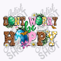 Don't Worry Be Hoppy Tank Top | Artistshot