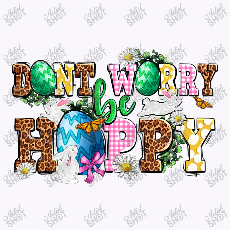 Don't Worry Be Hoppy Tank Top | Artistshot