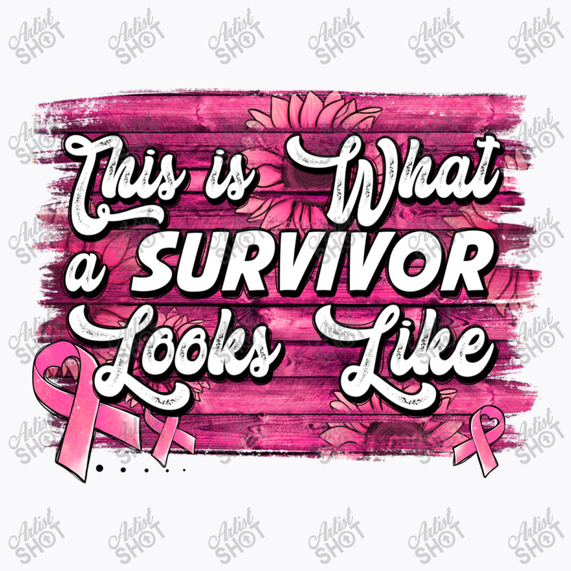 This Is What A Survivor Looks Like Breast Cancer T-shirt | Artistshot