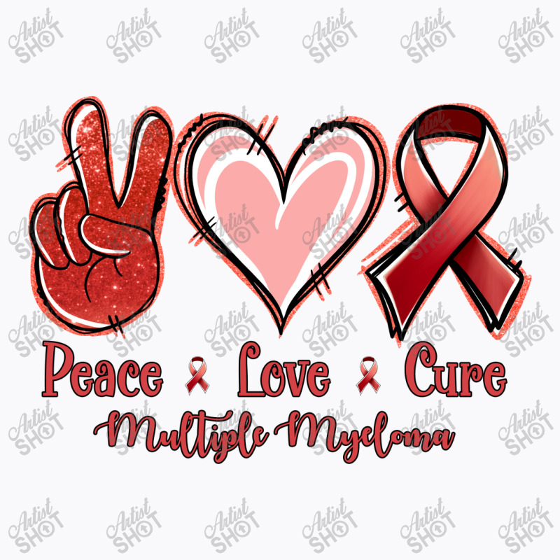 Peace Love Cure Multiple Myeloma T-shirt | Artistshot