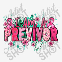 I Am A Previvor Graphic T-shirt | Artistshot