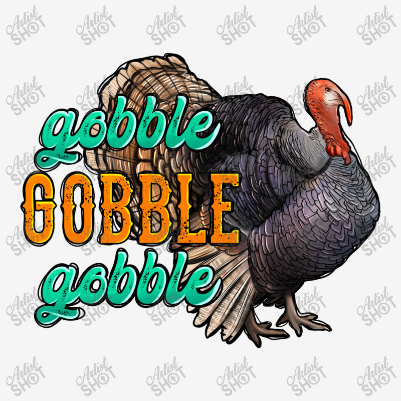 Thanksgiving Turkey Gobble Gobble Graphic T-shirt | Artistshot