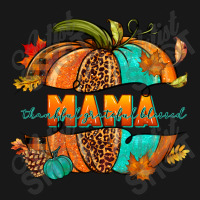 Thankful Grateful Blessed Mama Pumpkin Flannel Shirt | Artistshot