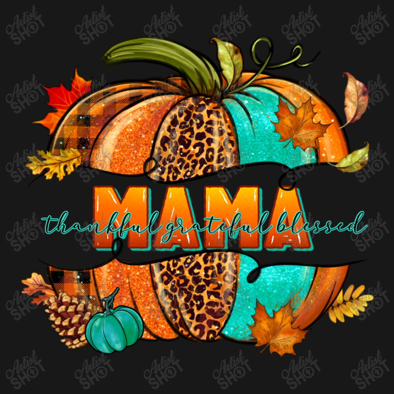 Thankful Grateful Blessed Mama Pumpkin Flannel Shirt | Artistshot