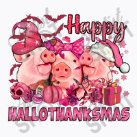 Happy Hallothanksmas Pigs Pink T-shirt | Artistshot