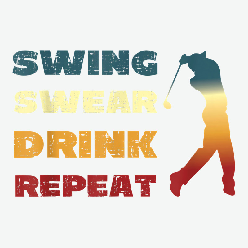 Mens Swing Swear Drink Repeat Golf Lover Urban Heavy T-shirt | Artistshot