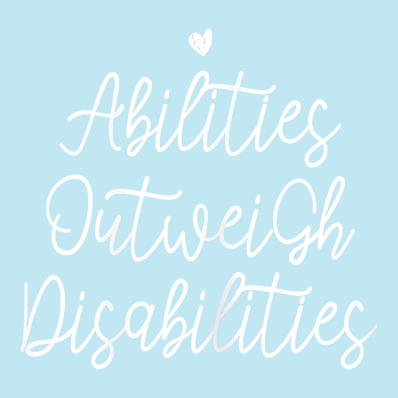 Womens Abilities Outweigh Disabilities T Shirt Urban Heavy T-shirt by ruffelbzk | Artistshot