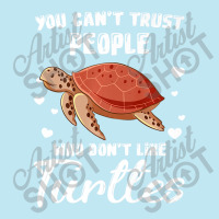 Don't Trust People Who Don't Like Turtles Turtle Premium T Shirt Urban Heavy T-shirt | Artistshot