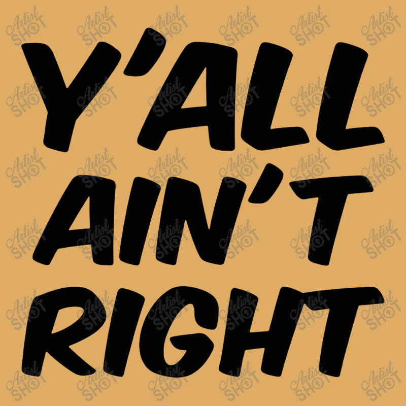 Y'all Ain't Right Urban Pullover Hoodie | Artistshot