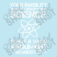 Your Inability To Grasp Science Is Not A Valid Argument Urban Pullover Hoodie | Artistshot