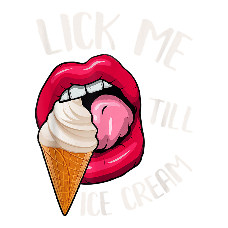 Lick Me Till Ice Cream Funny Pun Ice Cream T Shirt Bomber Jacket by norhannuchols | Artistshot