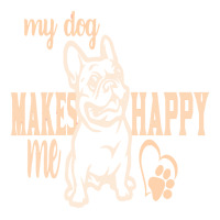 My Dog Makes Me Happy T  Shirt My Dog Makes My Happy T  Shirt Bomber Jacket | Artistshot