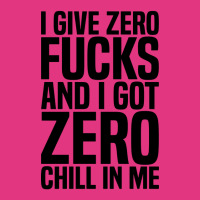 I Give Zero Fucks And I Got Zero Chill In Me Beanie | Artistshot