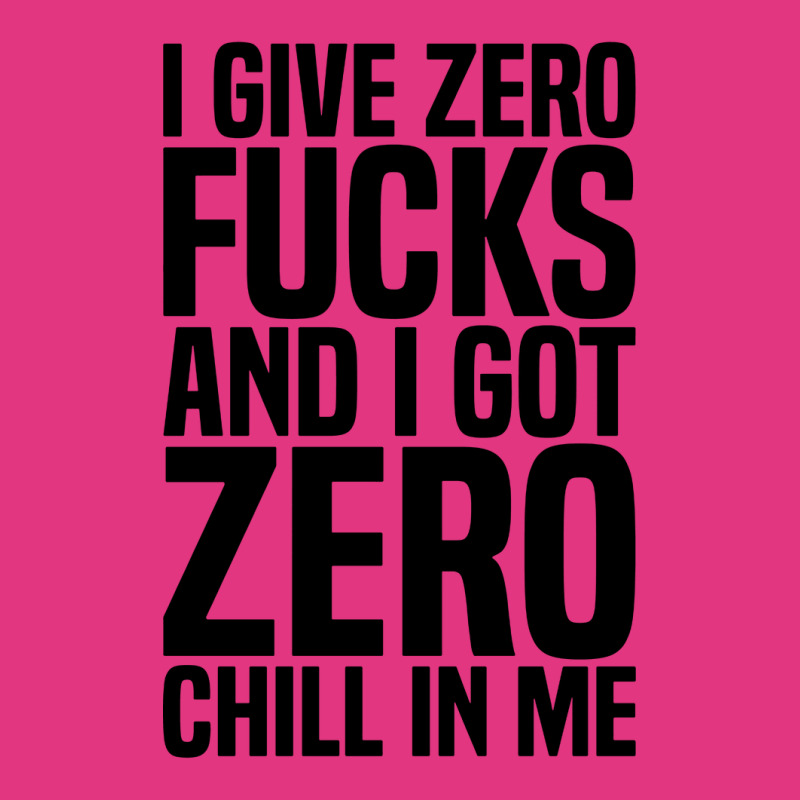 I Give Zero Fucks And I Got Zero Chill In Me Beanie by ardylanda | Artistshot