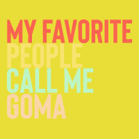 Mothers Day Gift Ideas T  Shirt My Favorite People Calls Me Goma Shirt Beanie | Artistshot