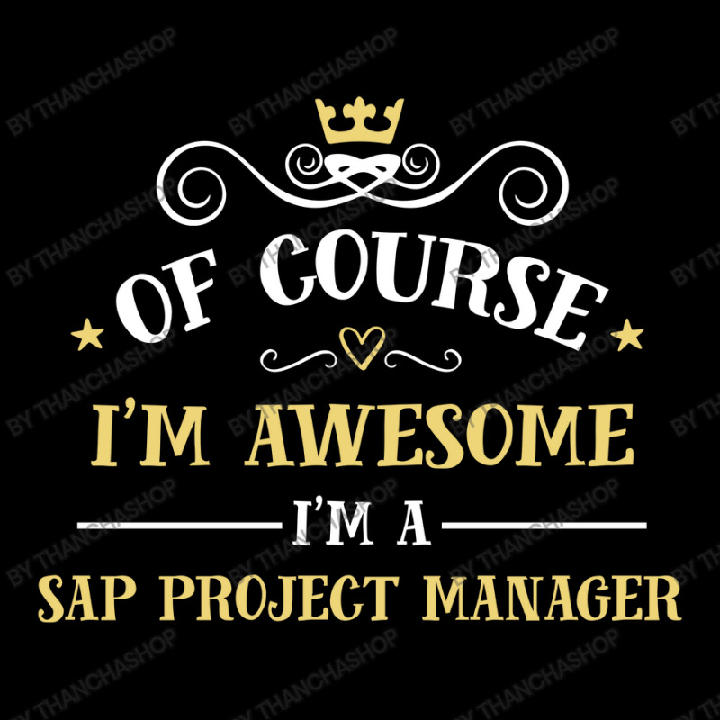 Of Course I'm Awesome I'm A Sap Project Manager Visor Hat | Artistshot