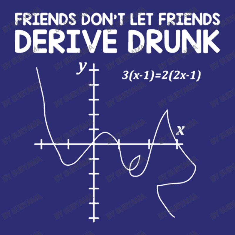 Friends Dont Let Friends Drink And Derive Snapback Trucker Cap by suryama | Artistshot