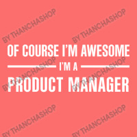 I'm Awesome I'm A Product Manager Snapback Trucker Cap | Artistshot