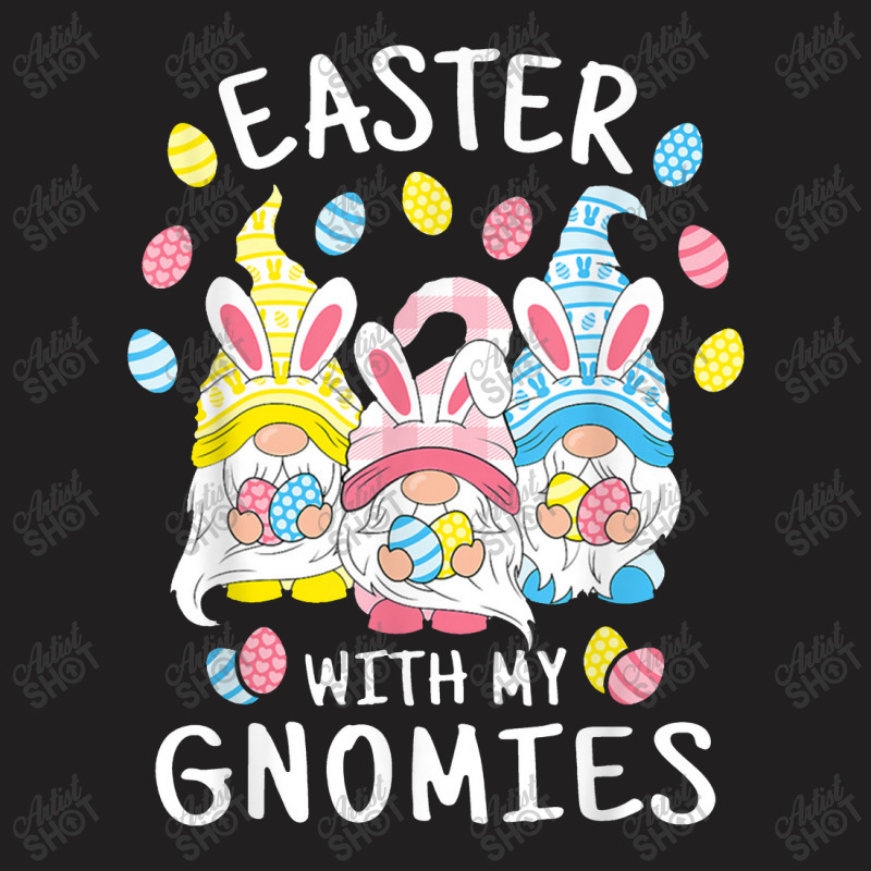 Funny Easter With My Gnomies Happy Easter Gnome Bunny Gnomes T-shirt | Artistshot