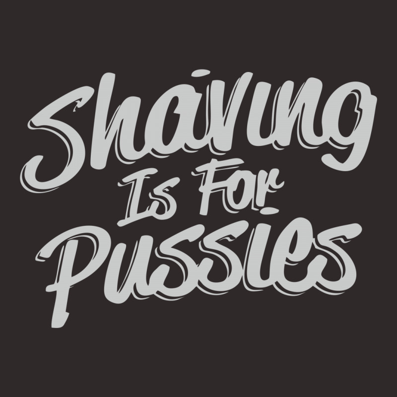 Shaving Is For Pussies, Racerback Tank | Artistshot