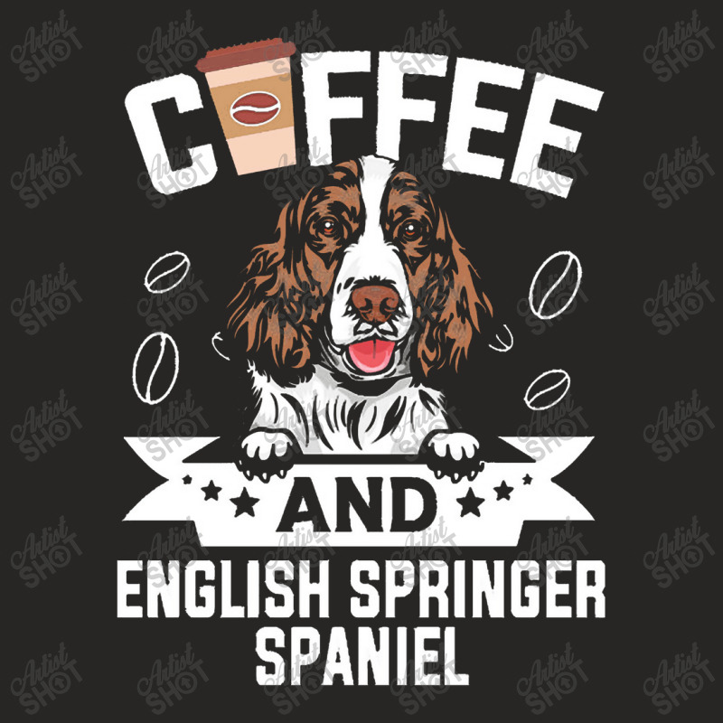 Dog Lover Gifts   Coffee And English Springer Spaniel Dog Desig Ladies Fitted T-Shirt by yongbiyb | Artistshot