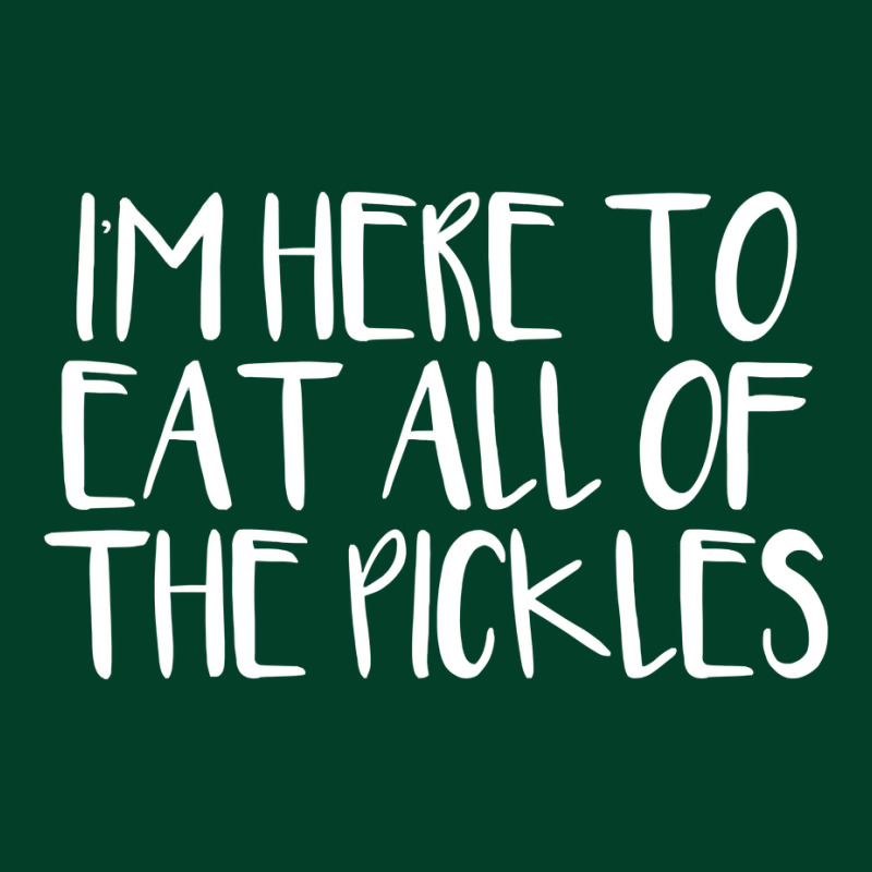 I'm Here To Eat All Of The Pickles Pullover Hoodie Beanie by adam.troare | Artistshot