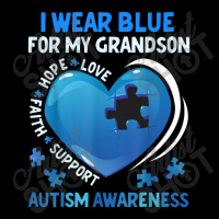 Grandma Grandpa I Wear Blue For My Grandson Autism Awareness Zipper Hoodie | Artistshot