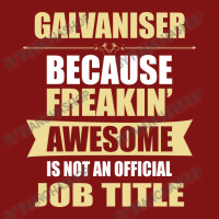 Galvaniser Because Freakin' Awesome Isn't A Job Title Snapback Trucker Cap | Artistshot