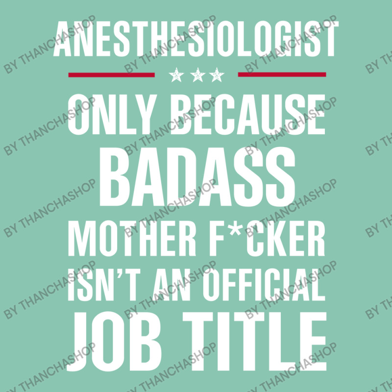 Gift For Badass Anesthesiologist Snapback Trucker Cap | Artistshot