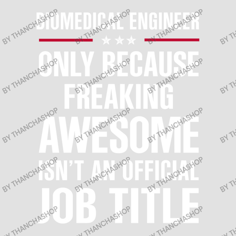 Gift For Freaking Awesome Biomedical Engineer Foam Trucker Hat by thanchashop | Artistshot