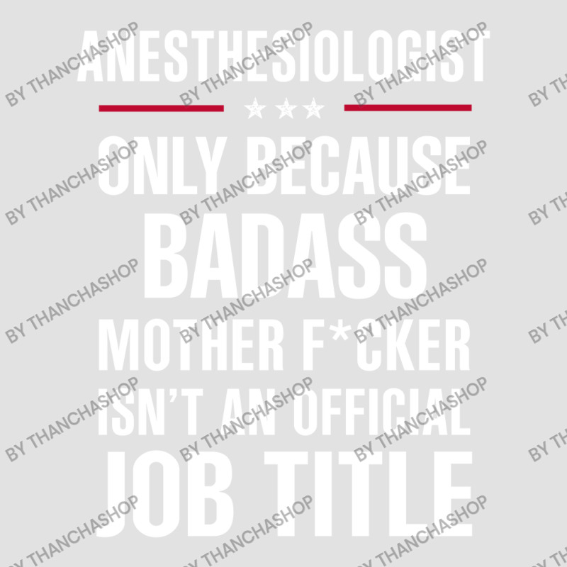 Gift For Badass Anesthesiologist Foam Trucker Hat | Artistshot