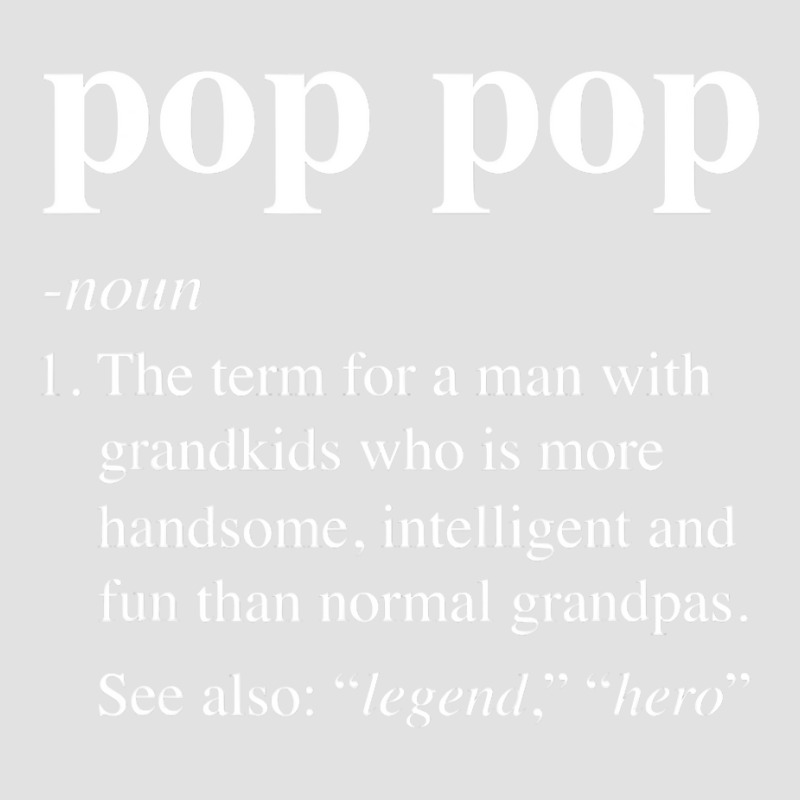 Mens Pop Pop Definition Funny Poppop Dictionary For Men Grandpa T Shir Foam Trucker Hat | Artistshot