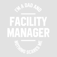 I'm A Dad And Facility Manager - Funny Job Foam Trucker Hat | Artistshot