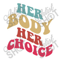 Her Body Her Choice Feminist Womens Vintage Feminist Bomber Jacket | Artistshot