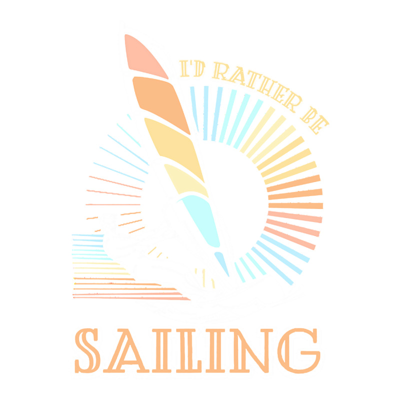 Sailing T  Shirt I'd Rather Be Sailing   Vintage Sailing T  Shirt Bomber Jacket | Artistshot