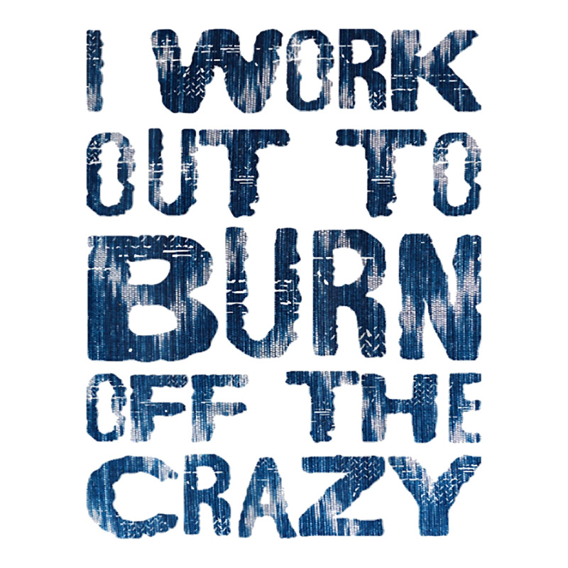 Womens I Workout To Burn Off The Crazy Funny Workout Motivational Tank Bomber Jacket | Artistshot