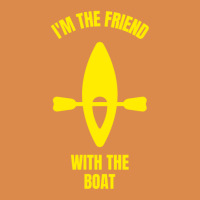 I'm The Friend With The Boat Dyed Cap | Artistshot