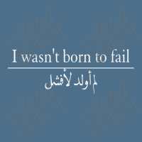 I Wasn't Born To Fail_ (in Arabic And English) Dyed Cap | Artistshot