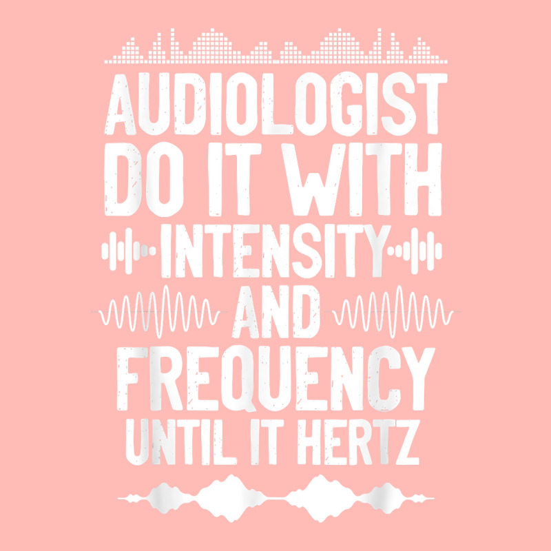 Audiologists Frequency Hertz Audiology Doctor T Shirt Urban Heavy T-shirt by moneyydopoienlc | Artistshot