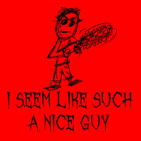 I Seem Like Such A Nice Guy Halloween Costume Word Design T Shirt Bomber Jacket | Artistshot