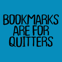 Funny Minimal Quote, Bookmarks Are For Quitters Saying T Shirt Beanie | Artistshot