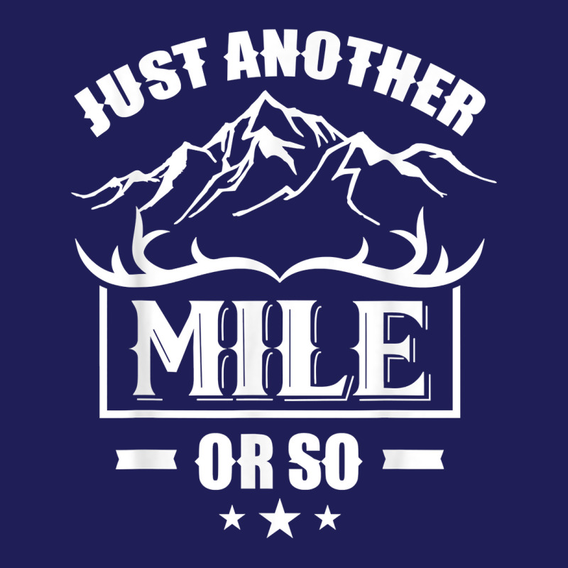 Just Another Mile Or So Humor Half Mile Hiking Hiker T Shirt Beanie by darelychilcoat1989 | Artistshot