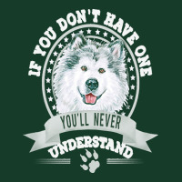 Alaskan Malamute Lover T  Shirt If You Don't Have One You'll Never Und Visor Hat | Artistshot