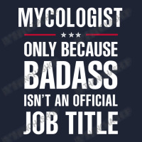 Mycologist Because Badass Isn't A Job Title Cool Gift Snapback Trucker Cap | Artistshot