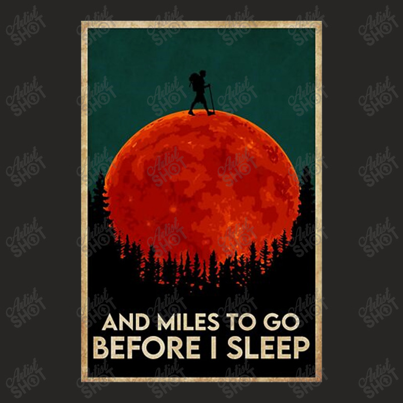 Hiking And Miles To Go Before I Sleep Ladies Fitted T-Shirt by Palisade | Artistshot