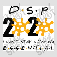 Dsp 2020 I Can’t Stay Home I’m Essential Direct Support Persons Foam Trucker Hat | Artistshot