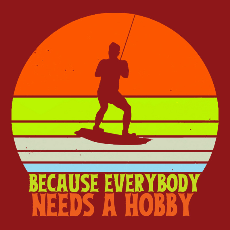 Funny Wakeboard T  Shirt Funny Wakeboard Because Everybody Needs A Hob Foam Trucker Hat | Artistshot