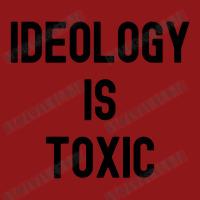 Ideology Is Toxic (in Black Letters) Foam Trucker Hat | Artistshot